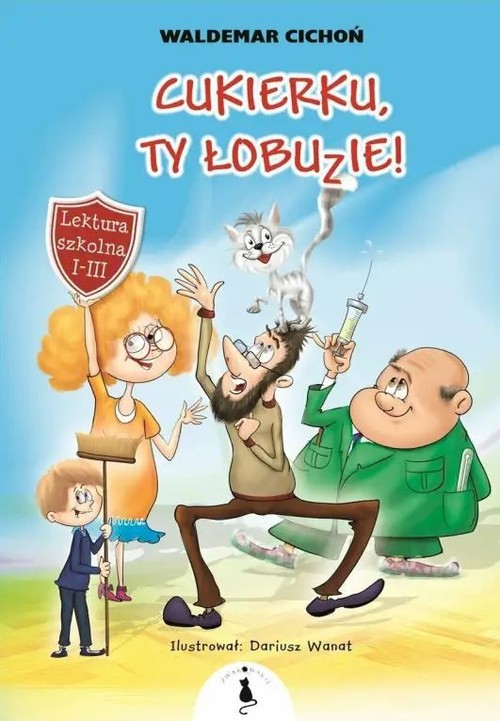 Cukierku Ty łobuzie Cała Książka Pdf Cukierku Ty łobuzie! - Cichoń Waldemar - książka - Legimi online