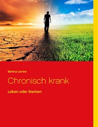 Chronisch krank - Bettina Lemke - ebook