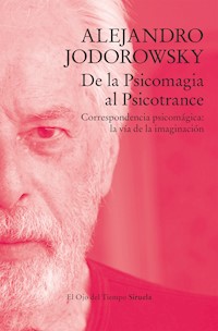 De la Psicomagia al Psicotrance - Alejandro Jodorowsky - ebook
