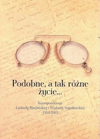 Podobne, a tak różne życie...Korespondencja L. Marjańskiej i W. Szymborskiej 1954-2003 / Galeria Lit -  - książka