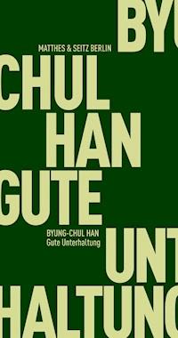 Gute Unterhaltung - Han Byung-Chul - ebook
