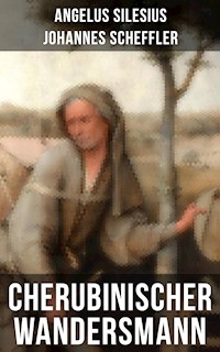 Cherubinischer Wandersmann - Silesius Angelus - ebook