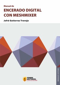 Manual de encerado digital con Meshmixer - Jofré Trevejo Gutierrez - ebook