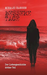 Bessere Tage - Mira-Jo Hansen - ebook