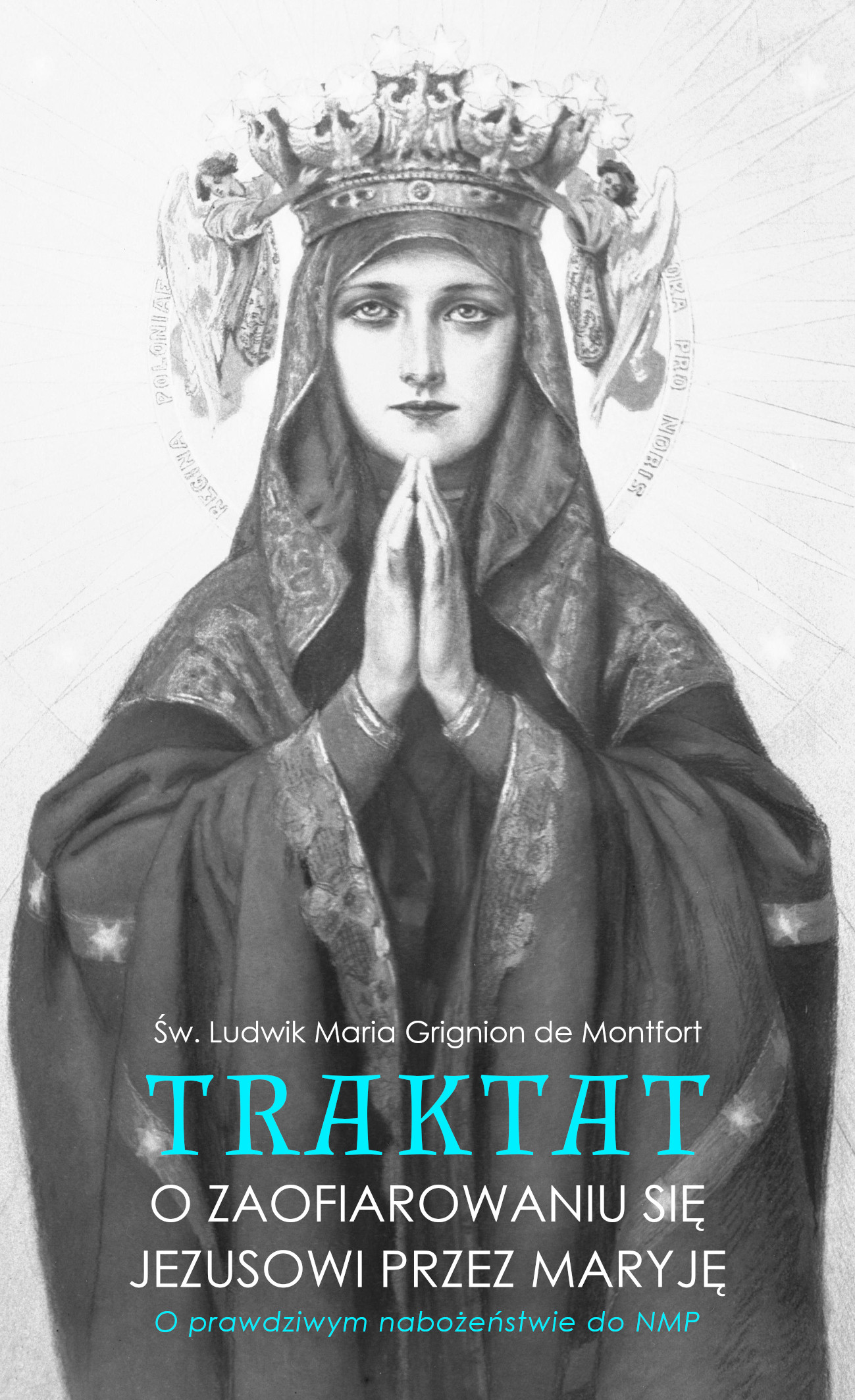 Traktat o zaofiarowaniu się Jezusowi przez Maryję