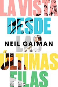 La vista desde las últimas filas - Neil Gaiman - ebook