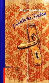 Friedliche Zeiten - Birgit Vanderbeke - ebook