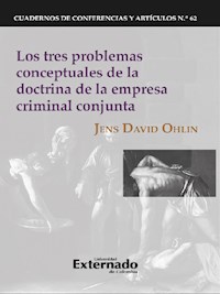 Los tres problemas conceptuales de la doctrina de la empresa criminal conjunta - Jens David Ohlin - ebook