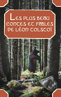Les plus beau contes et fables de Léon Tolstoï - Léon Tolstoï - ebook