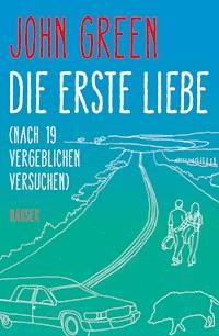 Die erste Liebe (nach 19 vergeblichen Versuchen) - John Green - ebook