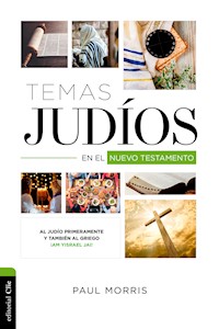Temas judíos en el Nuevo Testamento - Paul Morris - ebook