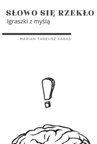 Słowo się rzekło - Karaś Marian - książka