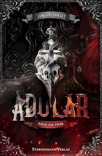 Adular (Band 2): Rauch und Feuer - Jamie L. Farley - ebook