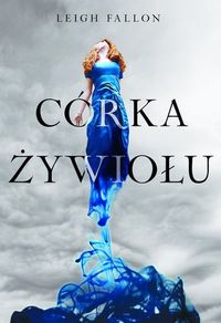 Córka Żywiołu - Leigh Fallon - książka