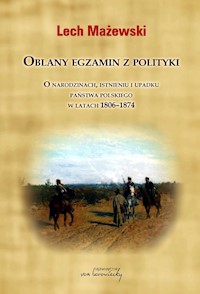 Oblany egzamin z polityki - Mażewski Lech - książka