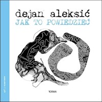 Jak to powiedzieć - Dejan Aleksić - książka