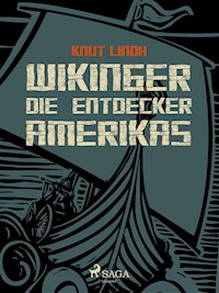 Wikinger - Die Entdecker Amerikas - Knut Lindh - ebook