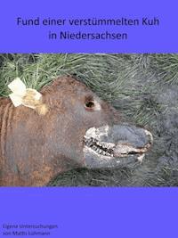 Fund einer verstümmelten Kuh in Niedersachsen - Mattis Lühmann - ebook