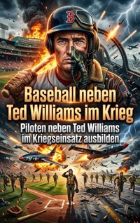 Baseball neben Ted Williams im Krieg - Nyla Gruber - ebook