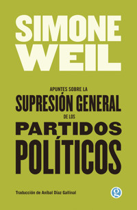 Apuntes sobre la supresión general de los partidos políticos - Weil Simone - ebook