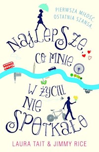 Najlepsze, co mnie w życiu nie spotkało - Tait Laura, Rice Jimmy - książka
