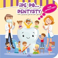 Idę do dentysty - Katarzyna Kmieć-Krzewniak - książka