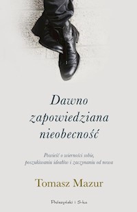 Dawno zapowiedziana nieobecność - Tomasz Mazur - książka
