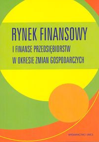 Rynek finansowy i finanse przedsiębiorstw w okresie zmian gospodarczych -  - książka