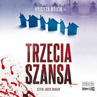 Trzecia szansa - Wojciech Wójcik - ebook + audiobook + książka