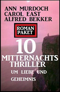 Roman Paket 10 Mitternachtsthriller um Liebe und Geheimnis - Alfred Bekker - ebook