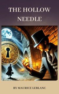 The Hollow Needle - Maurice Leblanc - ebook