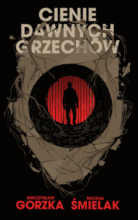 Cienie dawnych grzechów - Michał Śmielak, Mieczysław Gorzka - ebook + audiobook + książka