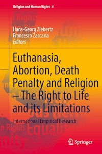 Euthanasia, Abortion, Death Penalty and Religion - The Right to Life and its Limitations -  - ebook
