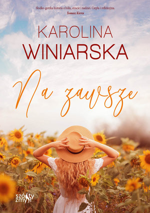 Na zawsze. Seria Po drugiej stronie. Tom 2 - Karolina Winiarska - książka