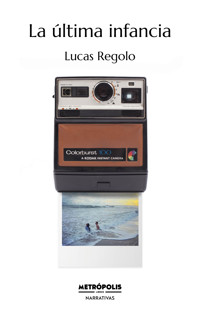 La última infancia - Lucas Regolo - ebook