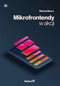 Mikrofrontendy w akcji - Geers Michael - książka
