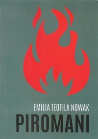 Piromani - Nowak Emilia Teofila - książka