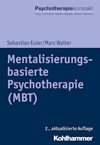 Mentalisierungsbasierte Psychotherapie (MBT) - Sebastian Euler - ebook