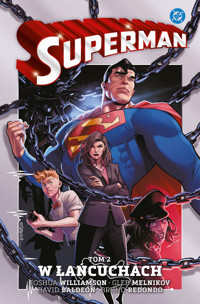 Superman. W łańcuchach. Tom 2 - Joshua Williamson, Bruno Redondo, Gleb Melinkov, David Baldeón - książka