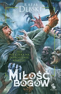 Miłość bogów - Rafał Dębski - ebook + książka