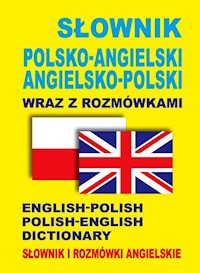 Słownik polsko-angielski • angielsko-polski wraz z rozmówkami. Słownik i rozmówki angielskie - Gordon Jacek - książka