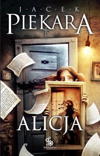 Alicja - Jacek Piekara - ebook + książka
