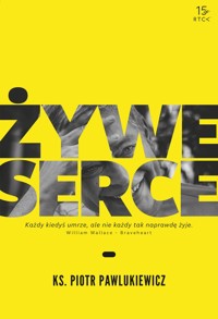 ŻYWE SERCE - ks. Piotr Pawlukiewicz - ebook