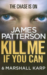 Kill Me if You Can - James Patterson - książka