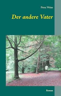 Der andere Vater - Petra Weise - ebook