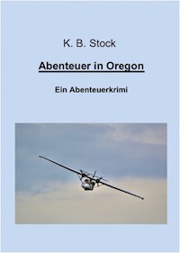 Abenteuer in Oregon - K. B. Stock - ebook