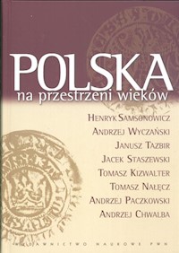 Polska na przestrzeni wieków - Henryk Samsonowicz - książka
