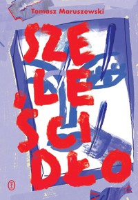 Szeleścidło - Tomasz Maruszewski - książka