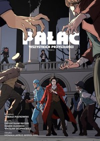 Pałac wszystkich przyszłości. Tom 2 -  - książka