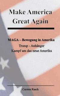 Make America Great Again - Carsten Rasch - ebook